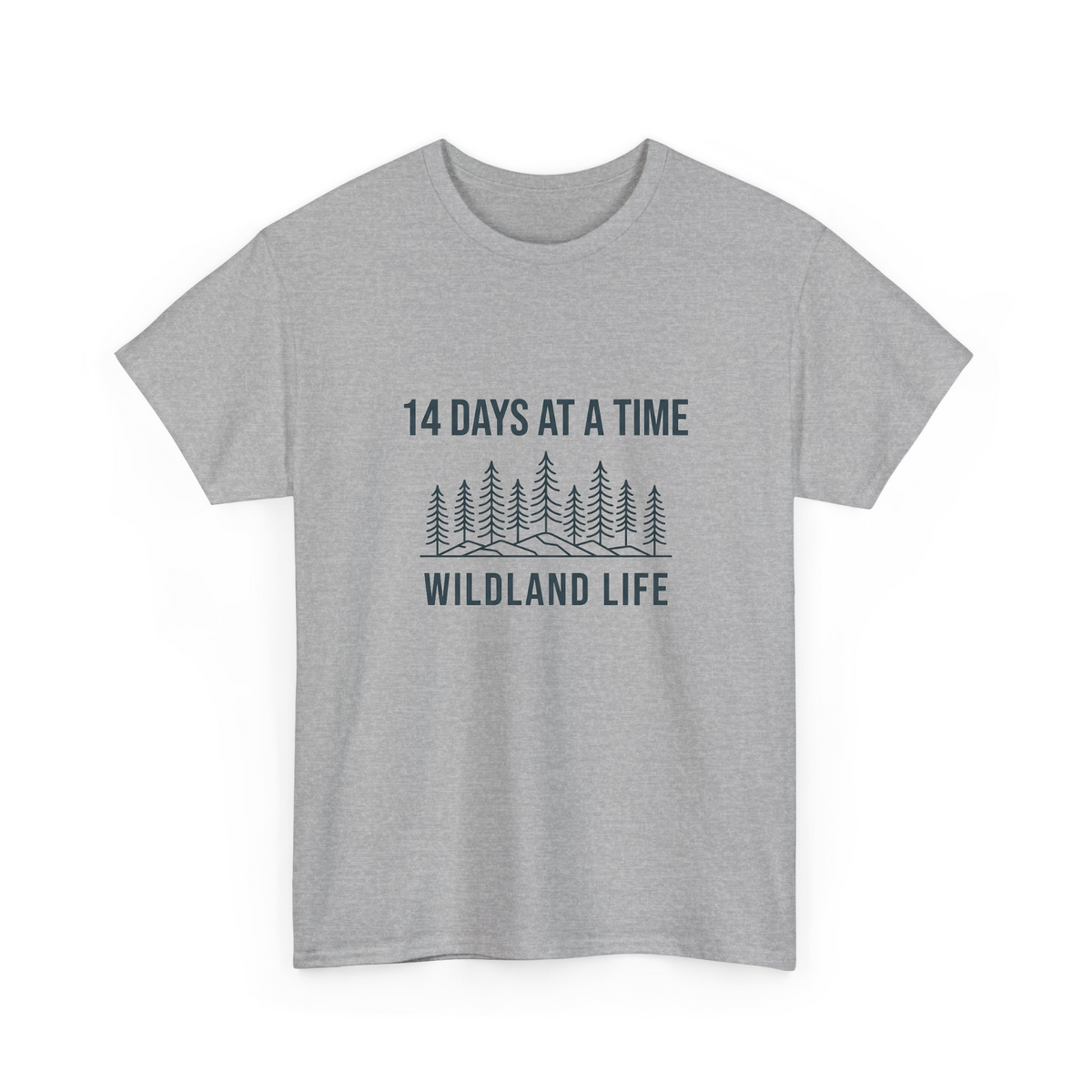 14 Days At A Time Wildland Fire Crew Tee msh1a066tak - Adult T-Shirt