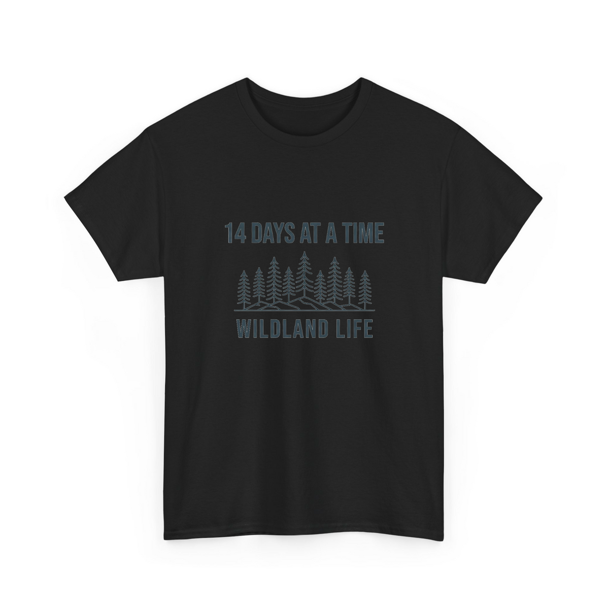 14 Days At A Time Wildland Fire Crew Tee msh1a066tak - Adult T-Shirt